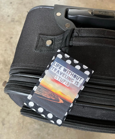Life without traveling is stupid, sunset background Luggage tag_2