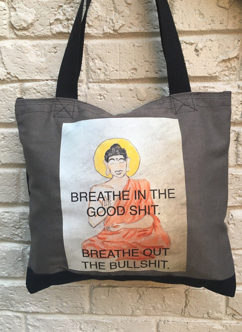 Breathe in the good shit, breathe out the bullshit, grey Shoulder bag