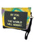 Be you :) the world will adjust Zipper pouch_5